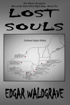 Cover Lost Souls - The Witch Chronicles - Rise Of The Dark Witch High King - Book Five (eBook, ePUB)