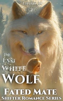 The Last White Wolf (eBook, ePUB) - M, Lilian