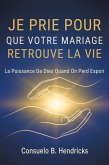 Je Prie Pour Que Votre Mariage Retrouve La Vie (eBook, ePUB)