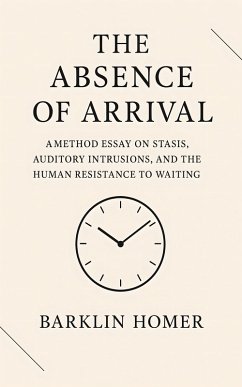 Cover The Absence of Arrival (eBook, ePUB)