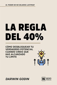 La Regla Del 40% (eBook, ePUB) - Nexo Press; Godin, Darwin