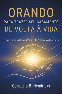 Cover Orando Para Trazer Seu Casamento De Volta À Vida (eBook, ePUB)