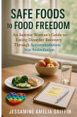 Safe Foods to Food Freedom (eBook, ePUB) Safe Foods to Food Freedom (eBook, ePUB)