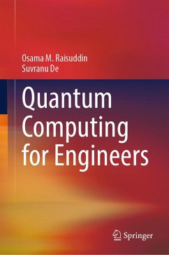 Quantum Computing for Engineers (eBook, PDF) - Raisuddin, Osama M.; De, Suvranu