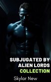 Subjugated by Alien Lords Collection (eBook, ePUB)