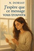 J'espère que ce message vous trouvera (eBook, ePUB)