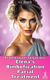 From Lawyer to Luscious: Elena's Bimbofication Facial Treatment (Magic Salon Bimbos, #6) (eBook, ePUB)