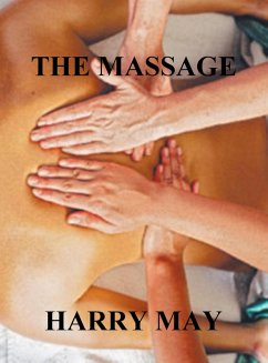 The Massage (eBook, ePUB) - May, Harry The Massage (eBook, ePUB) - May, Harry