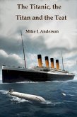 The Titanic, the Titan and the Teat (eBook, ePUB)