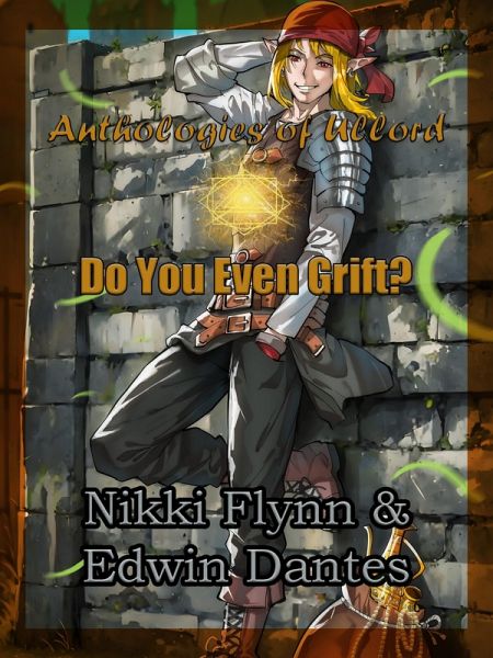 Do You Even Grift? (Antholoes of Ullord, #7) (eBook, ePUB)