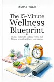 The 15-Minute Wellness Blueprint (eBook, ePUB)