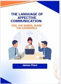 The Language of Affective Communication: Feel the Words, Share the Experience (eBook, ePUB)