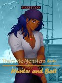 Hunter and Bait (There Be Monsters, #1) (eBook, ePUB)