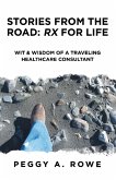 Stories from the Road: Rx for Life (eBook, ePUB)