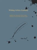 Writing Advice Academy: Insights into Characters, Plots, Scripts, Character Art and Other Related Topics (eBook, ePUB)