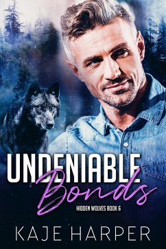Cover Undeniable Bonds (Hidden Wolves, #6) (eBook, ePUB)