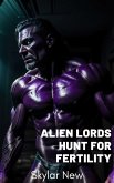 Alien Lords Hunt for Fertility (Hunted by Alien Lords Mega Collection, #2) (eBook, ePUB)
