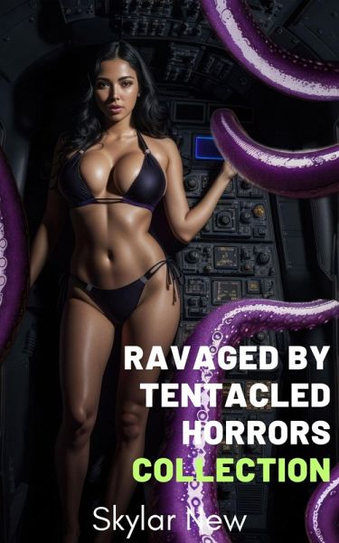 Ravaged by Tentacled Horrors Collection (eBook, ePUB) Ravaged by Tentacled Horrors Collection (eBook, ePUB)