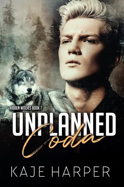 Unplanned Coda (Hidden Wolves, #7) (eBook, ePUB) - Harper, Kaje Unplanned Coda (Hidden Wolves, #7) (eBook, ePUB) - Harper, Kaje