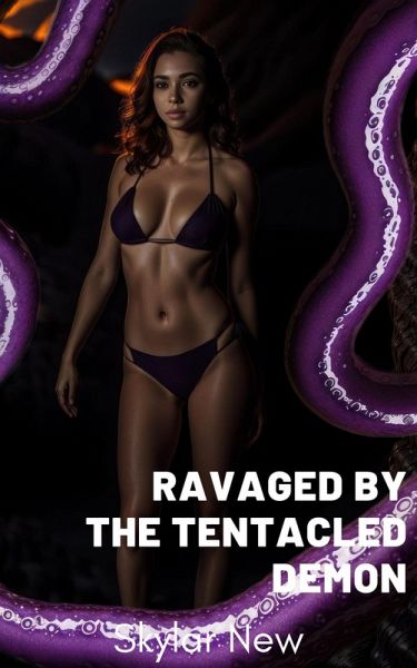Ravaged by the Tentacled Demon (Ravaged by Tentacled Beings Mega Collection, #7) (eBook, ePUB) Ravaged by the Tentacled Demon (Ravaged by Tentacled Beings Mega Collection, #7) (eBook, ePUB)