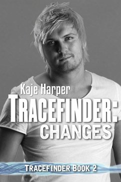 Tracefinder: Changes (eBook, ePUB) - Harper, Kaje Tracefinder: Changes (eBook, ePUB) - Harper, Kaje