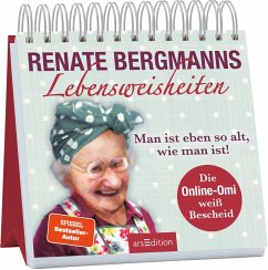 Cover Renate Bergmanns Lebensweisheiten. Man ist eben so alt, wie man ist!   (Restauflage)