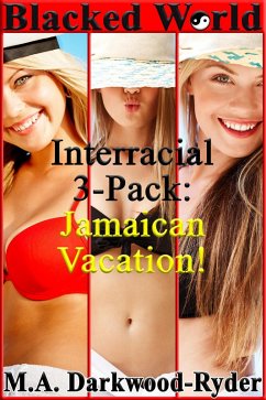 Cover Blacked World: Interracial 3-Pack: Jamaican Vacation! (eBook, ePUB)