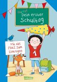 Schlau für die Schule: Hurra! Dein erster Schultag (Jungs)   (Restauflage)