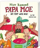 Hier kommt Papa Moe: Der Topf wird heiß! (Restauflage) Hier kommt Papa Moe: Der Topf wird heiß! (Restauflage)