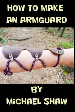 Cover How to Make an Armguard (eBook, ePUB)