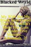 Blacked World: My Wife Bet My Black Best Friend That He Couldn't Make Her Cum in Under Five Minutes... Aftermath, 2! (eBook, ePUB)