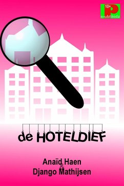 De hoteldief (eBook, ePUB) - Haen, Anaïd; Mathijsen, Django