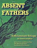 Absent Fathers: A Millennium Trilogy (eBook, ePUB) Absent Fathers: A Millennium Trilogy (eBook, ePUB)
