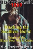 Blacked World 1869: Blacking the Southern Belle! Origin of the Black New World Order (eBook, ePUB)