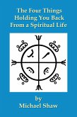 The Four Things Holding You Back From a Spiritual Life (eBook, ePUB)