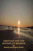 Sabotage and the Mystery of Renewal (eBook, ePUB) Sabotage and the Mystery of Renewal (eBook, ePUB)