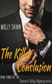 The Killer Conclusion - Book Three of the Detective Kelley Mystery series (eBook, ePUB)