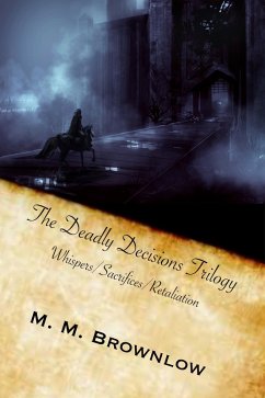 The Deadly Decisions Trilogy (eBook, ePUB) - Brownlow, M. M.