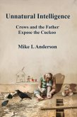 Unnatural Intelligence: Crows and the Father Expose the Cuckoo (eBook, ePUB)