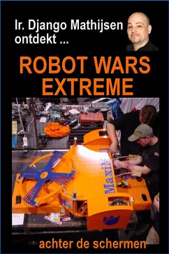 Robot Wars Extreme, 2001 (eBook, ePUB) - Mathijsen, Ir. Django