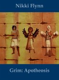 Grim: Apotheosis (eBook, ePUB) Grim: Apotheosis (eBook, ePUB)