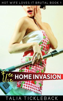 Cover Free Use Home Invasion (Hot Wife Loves It Brutal, #1) (eBook, ePUB)