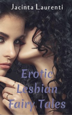 Cover Erotic Lesbian Fairy Tales (Erotic Lesbian Fairy Tales 3-book Bundles, #1) (eBook, ePUB)