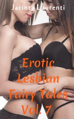 Cover Erotic Lesbian Fairy Tales Vol. 7 (Erotic Lesbian Fairy Tales 3-book Bundles, #5) (eBook, ePUB)