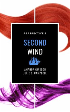 Second Wind (Perspective, #2) (eBook, ePUB) - Giasson, Amanda; Campbell, Julie B. Second Wind (Perspective, #2) (eBook, ePUB) - Giasson, Amanda; Campbell, Julie B.