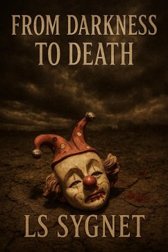 From Darkness to Death (eBook, ePUB) - Sygnet, Ls From Darkness to Death (eBook, ePUB) - Sygnet, Ls