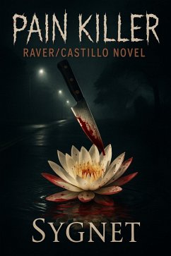Pain Killer (Raver/Castillo, #2) (eBook, ePUB) - Sygnet, Ls