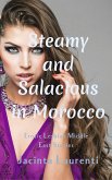 Steamy & Salacious in Morocco (Erotic Lesbian Middle East Stories, #2) (eBook, ePUB)