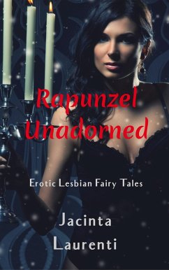 Cover Rapunzel Unadorned (Erotic Lesbian Fairy Tales) (eBook, ePUB)