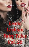 Erotic Lesbian Fairy Tales Vol. 20 (Erotic Lesbian Fairy Tales 3-book Bundles, #18) (eBook, ePUB)
